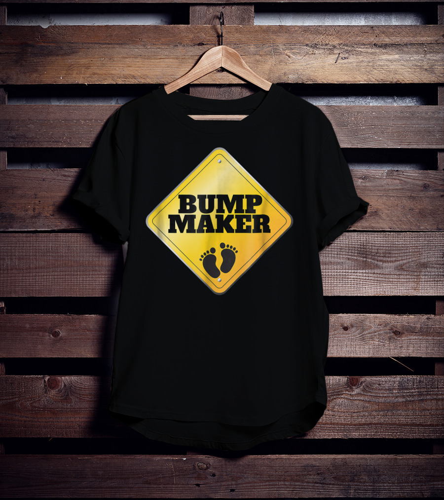 BUMP MAKER Father To Be Dad Pregnancy Announcement Sign With Footprints T-Shirt