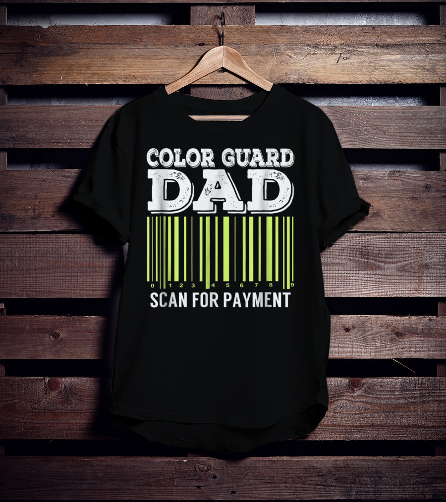 Color Guard Dad Barcode Style Scan For Payment T-Shirt