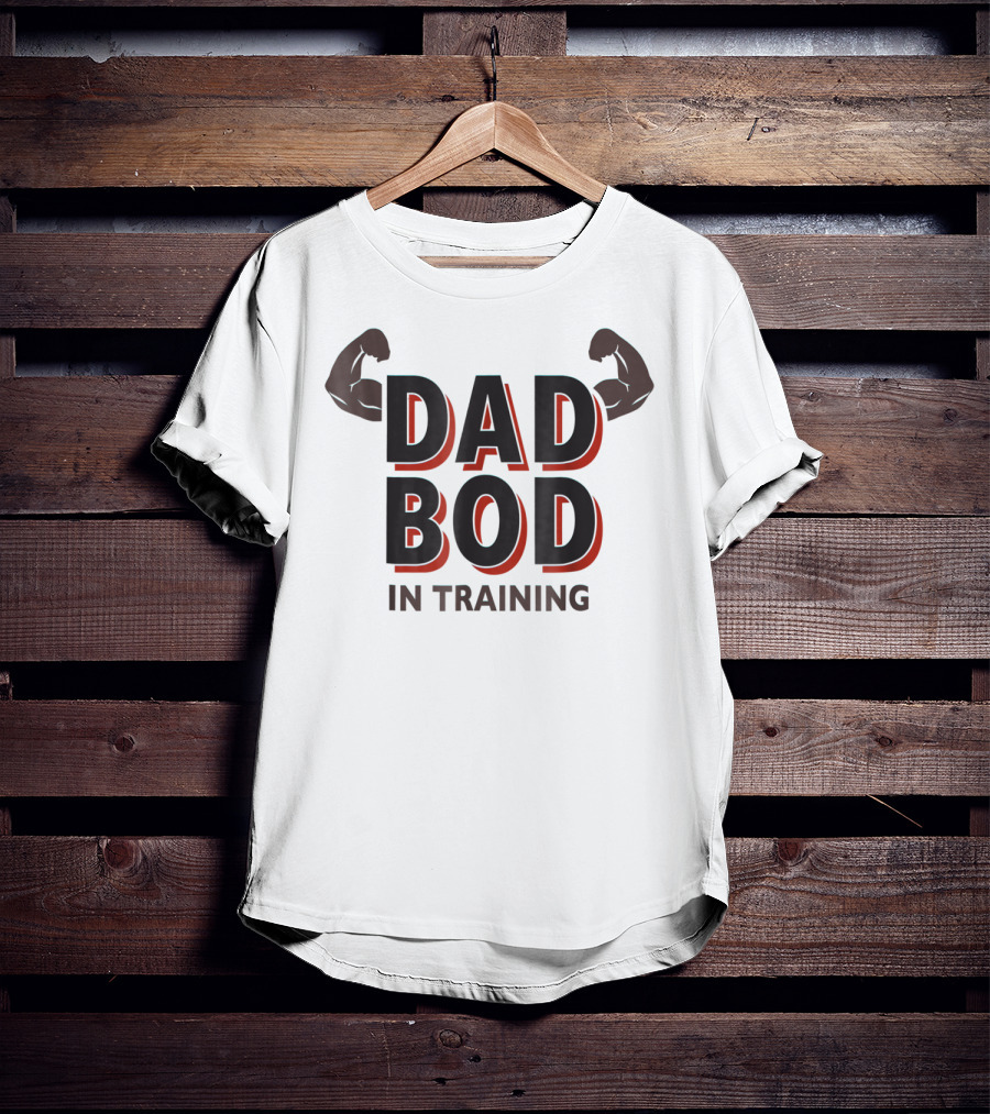 Dad Bod In Training Flex Gym43 T-Shirt