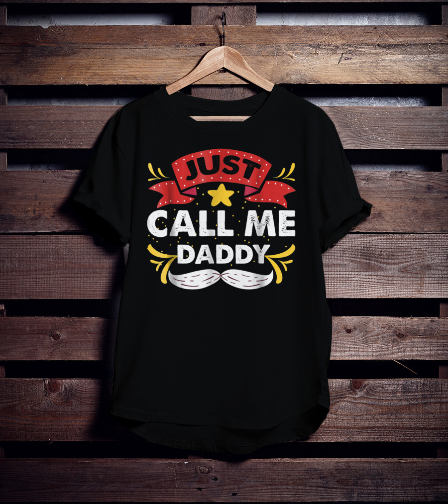 Just Call ME Daddy19 T-Shirt