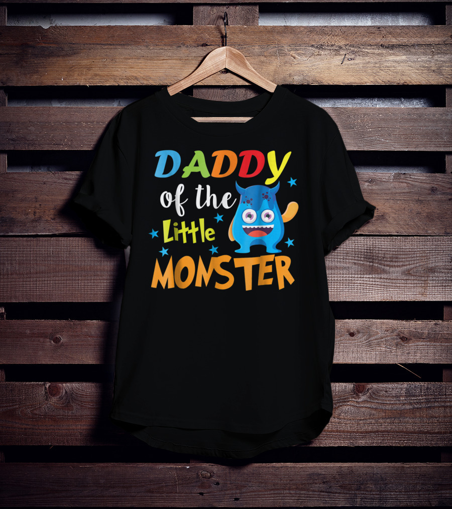 Daddy Of The Little Monster Funny Family Birthday Dad T-Shirt