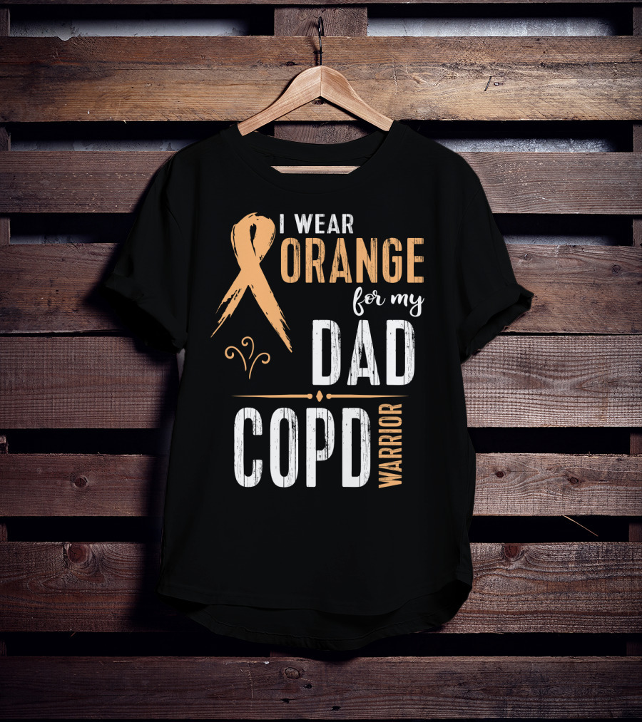I Wear Orange For My Dad COPD Warrior T-Shirt