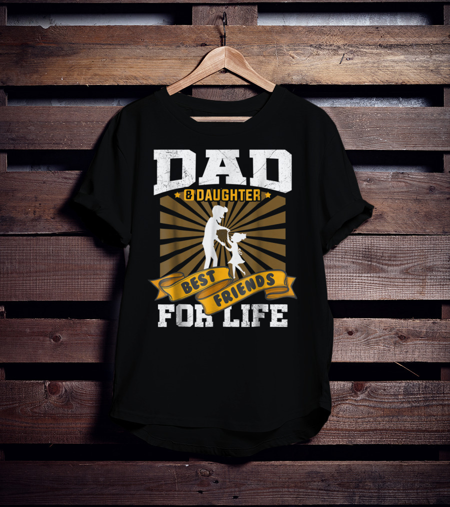 Dad And Daughter Best Friends For Life Dancing T-Shirt