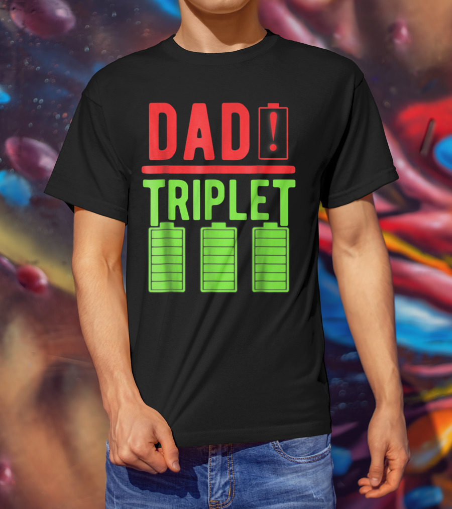 Dad Battery Warning Triplet Charge Levels T-Shirt