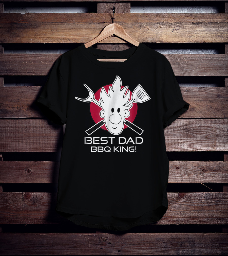 BEST DAD BBQ KING Dad At The Grill49 T-Shirt