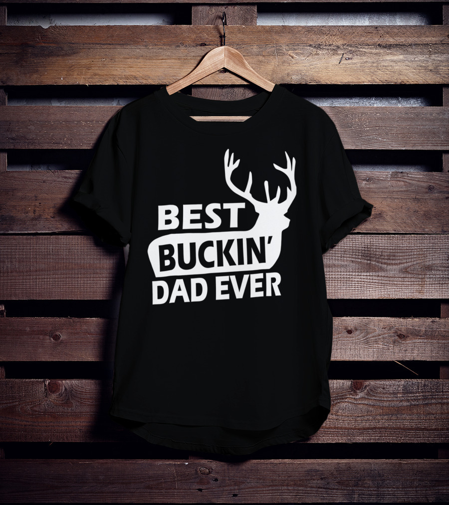 Best Buckin Dad Ever Funny Redneck Deer Antlers T-Shirt