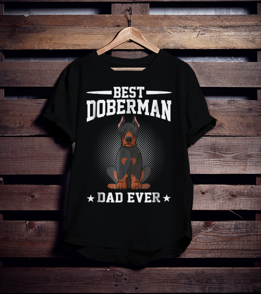 Best Doberman Dad Ever T-Shirt