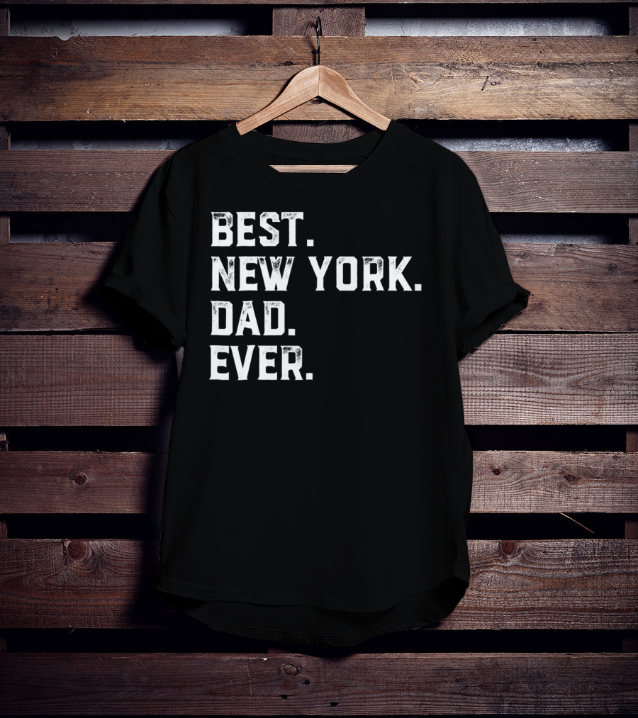Best New York Dad Ever Day81 T-Shirt