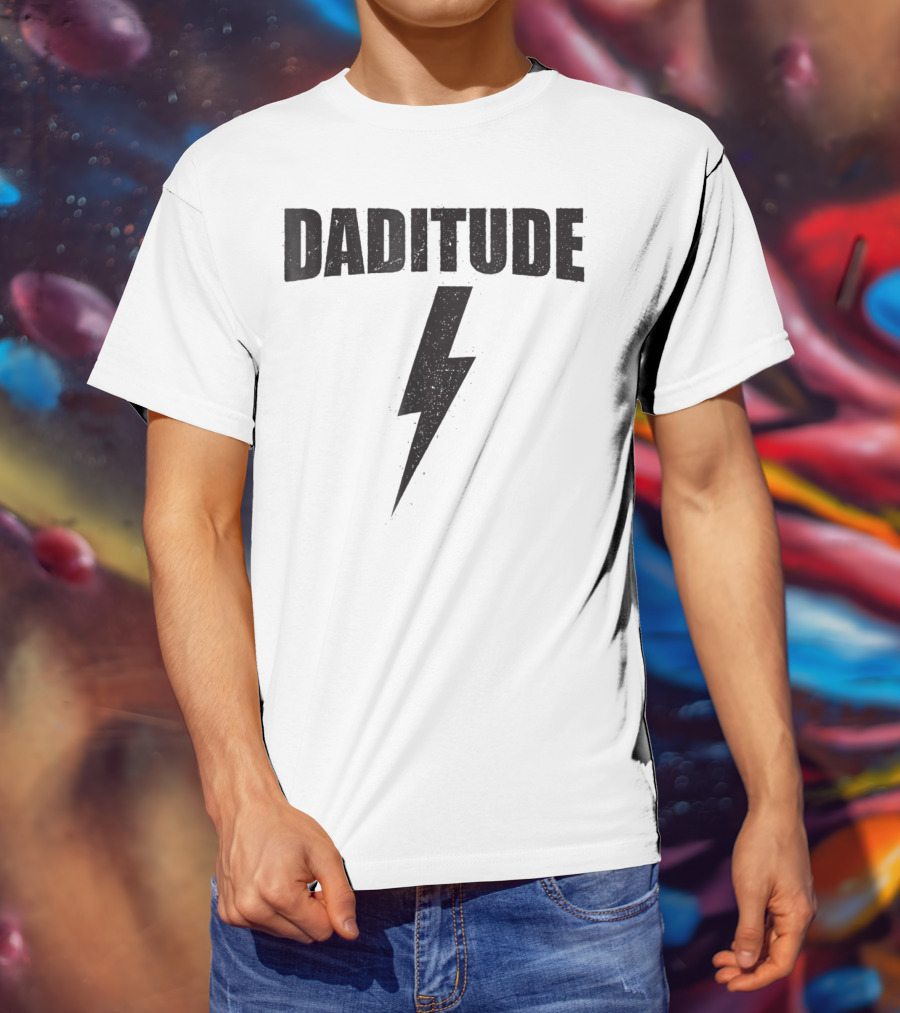 Daditude Cool Bolt Fathers Birthday Dad T-Shirt