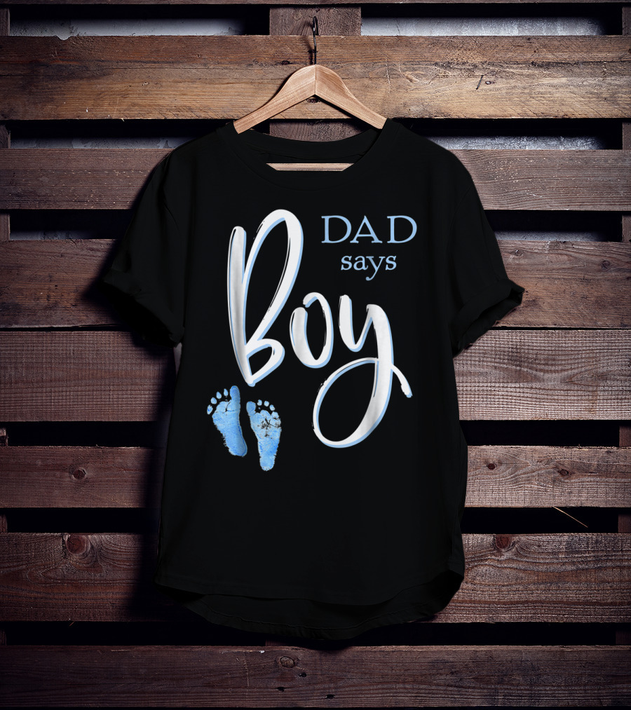 Dad Says Boy Baby Shower Gender Reveal Footprints T-Shirt