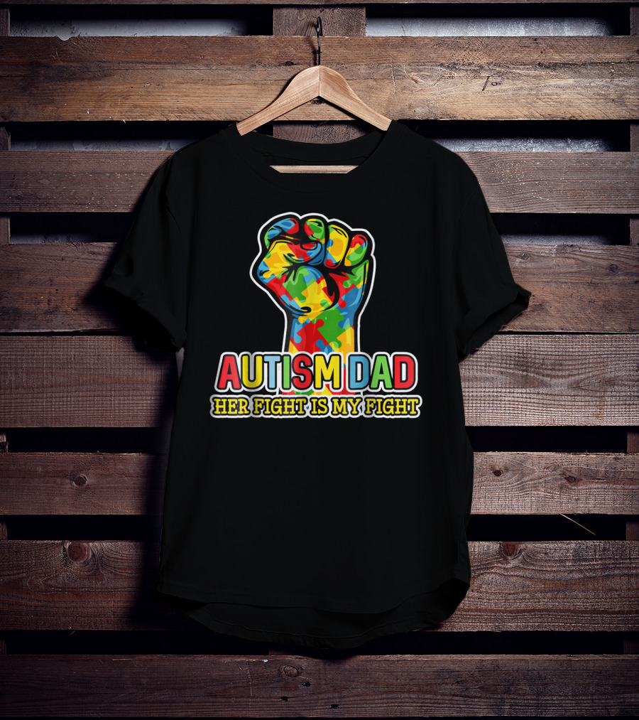 Autism Dad Her Fight Is My Fight Colorful Puzzle Piece Fist T-Shirt
