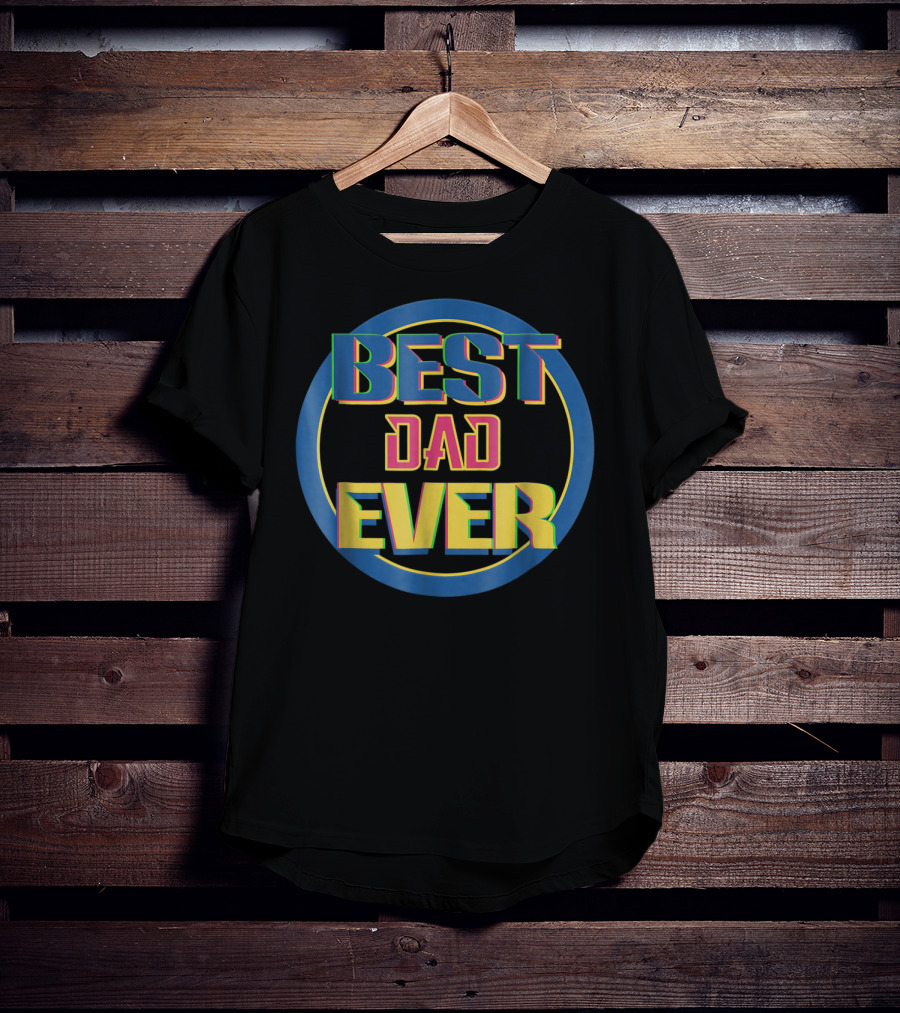 BEST DAD EVER Retro Colorful Circular Text T-Shirt