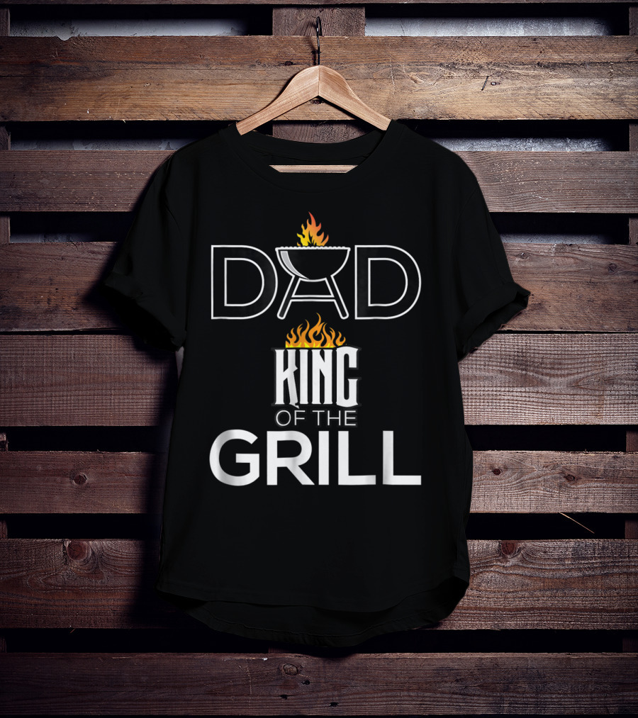 Dad King Of The Grill BBQ Barbecue Funny T-Shirt