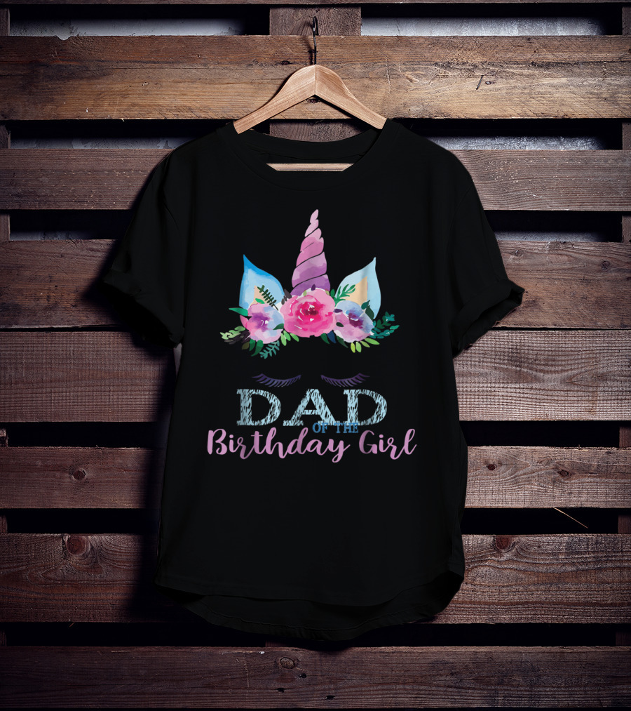 Dad Of The Birthday Girl Unicorn Floral Horn T-Shirt