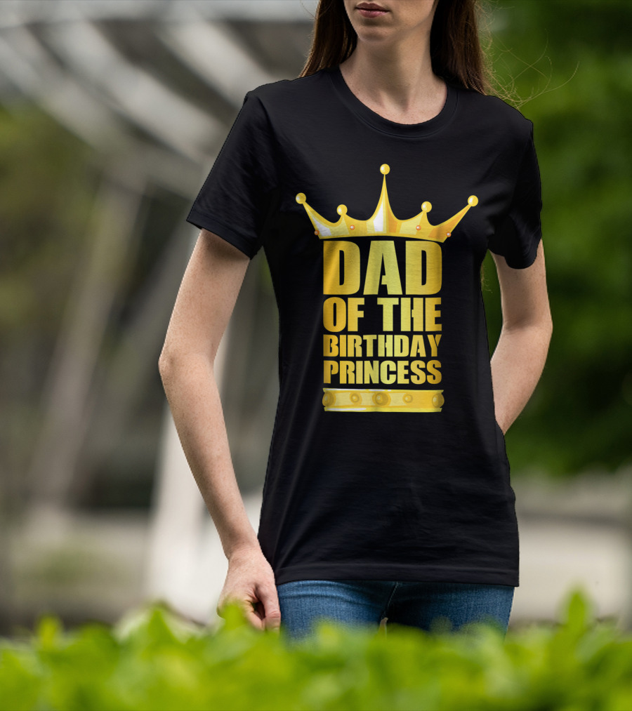 Dad Of The Birthday Princess Crown T-Shirt