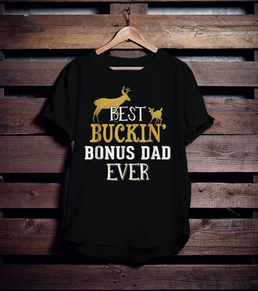 Best Buckin' Bonus Dad Ever Hunting Buck Grandpa30 T-Shirt