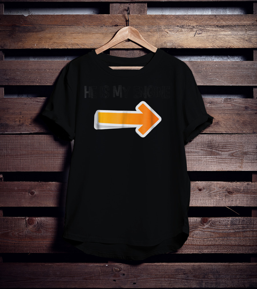 Dad Mother Son He Is My Engine Arrow 48 T-Shirt