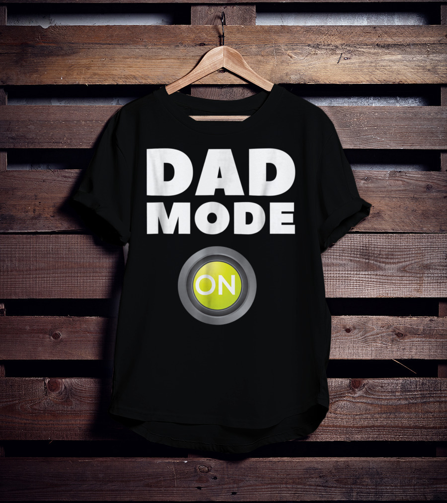 Dad Mode On Pregnancy Baby Father Daddy Love T-Shirt