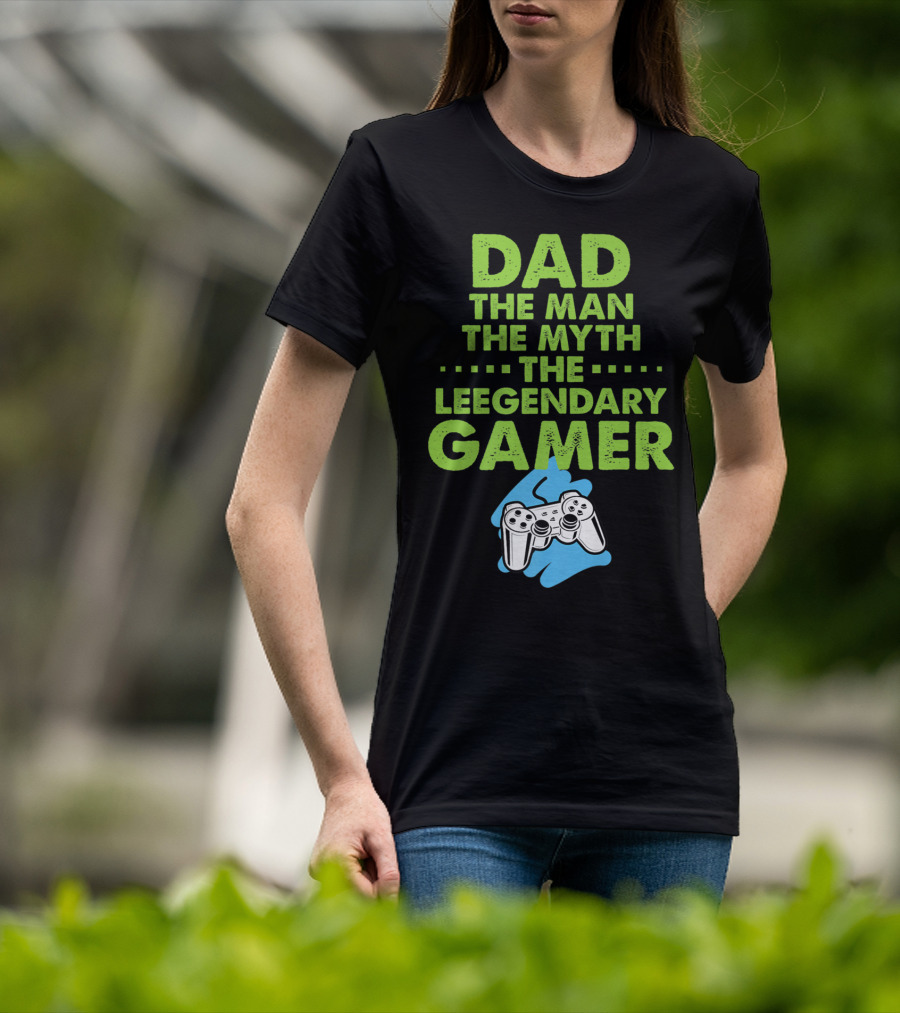 DAD The Man The Myth The Legendary Gamer Controller T-Shirt