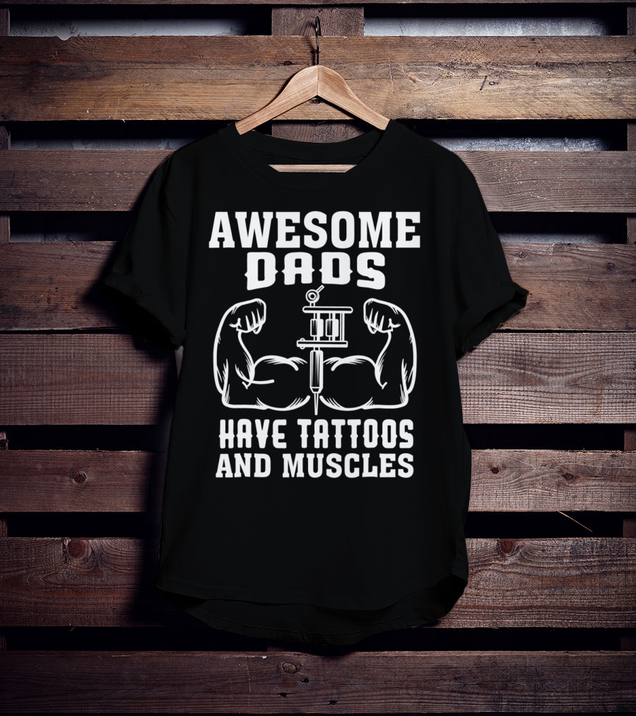 Awesome Dads Flexing Muscles And Tattoos Humor T-Shirt