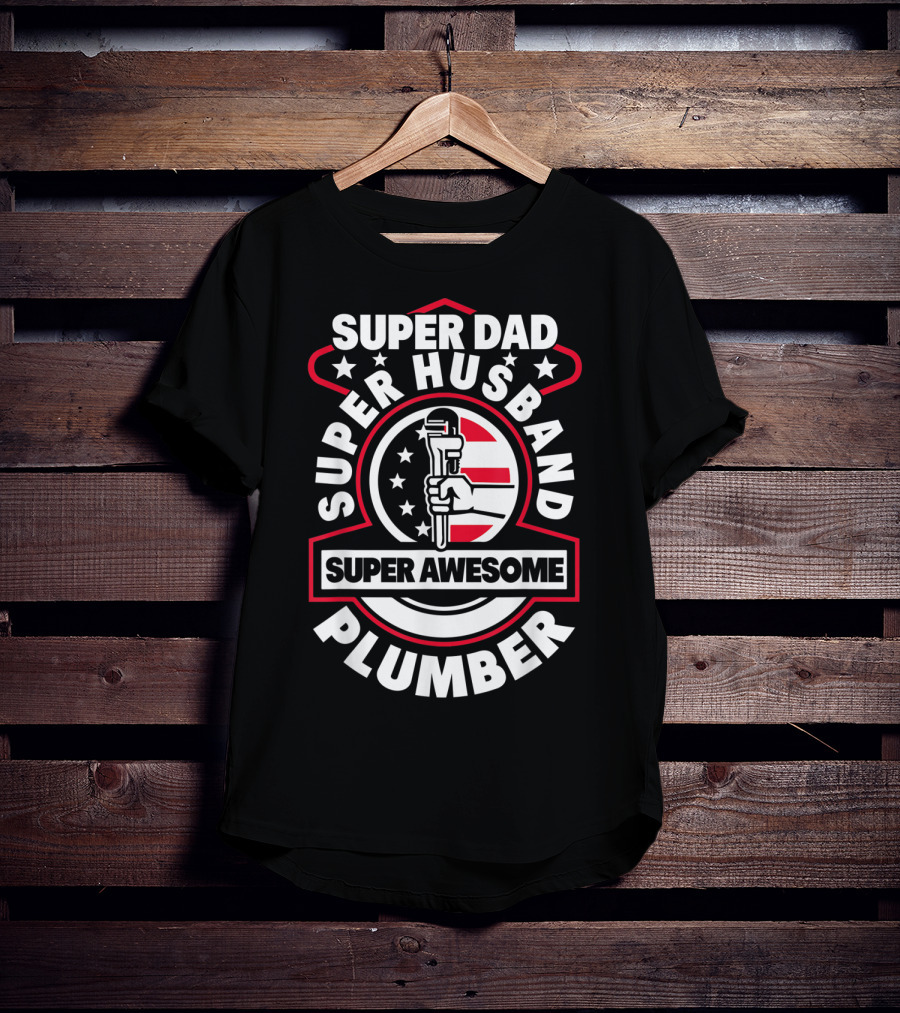 Super Dad Super Husband Super Awesome Plumber T-Shirt