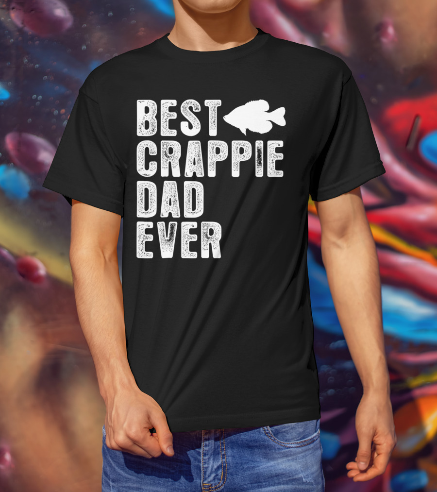 Best Crappie Dad Ever Fishing Dad T-Shirt