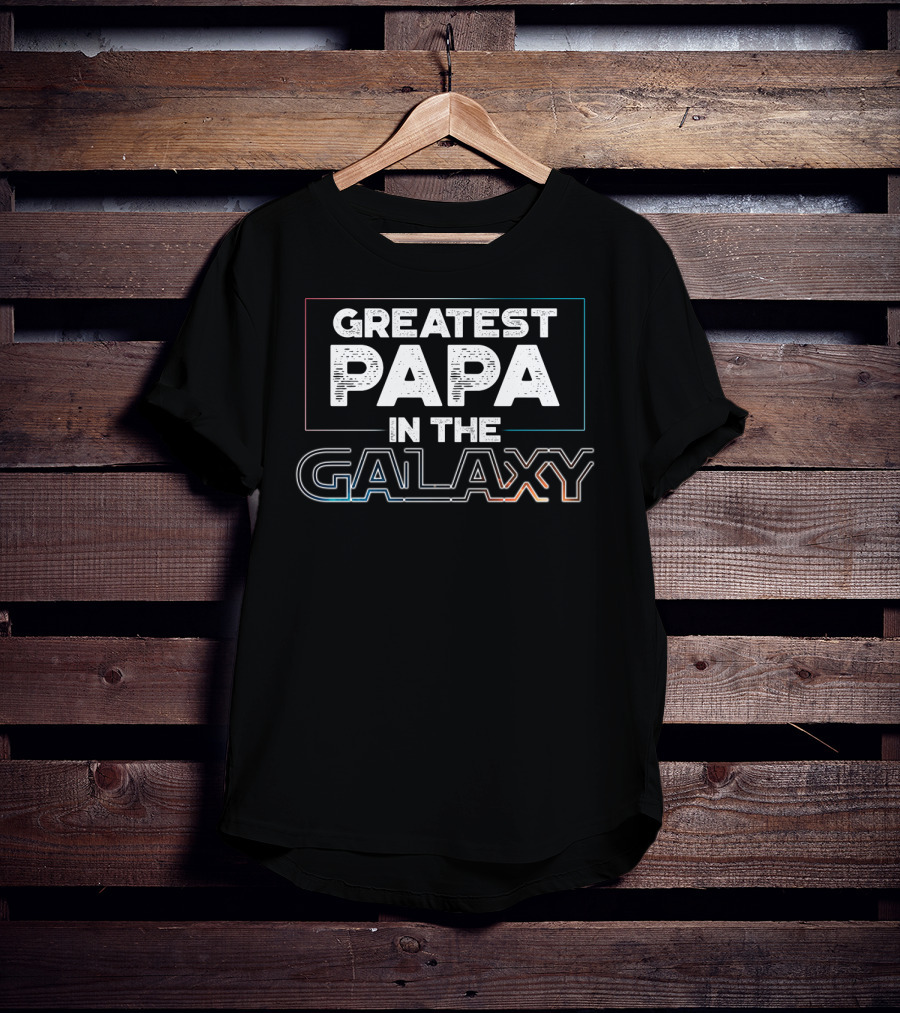 Greatest Papa In The Galaxy T-Shirt