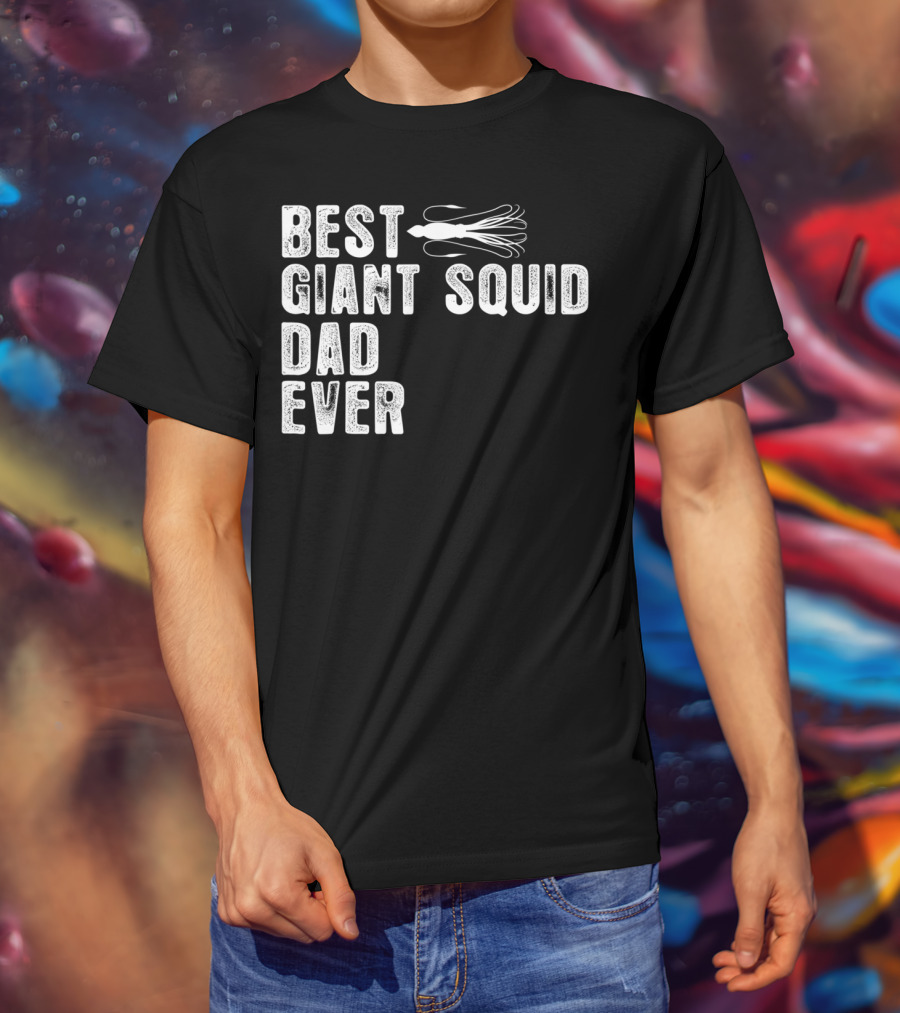 Best Giant Squid Dad Ever With White Squid T-Shirt