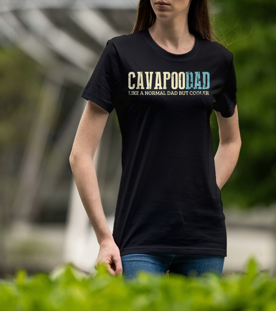 Cavapoo Dad Like A Normal Dad But Cooler T-Shirt
