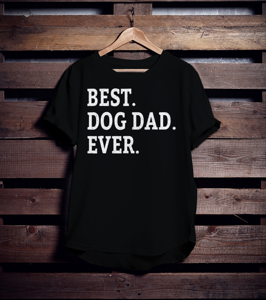 Best Dog Dad Ever Cute Puppy Lover Dads T-Shirt