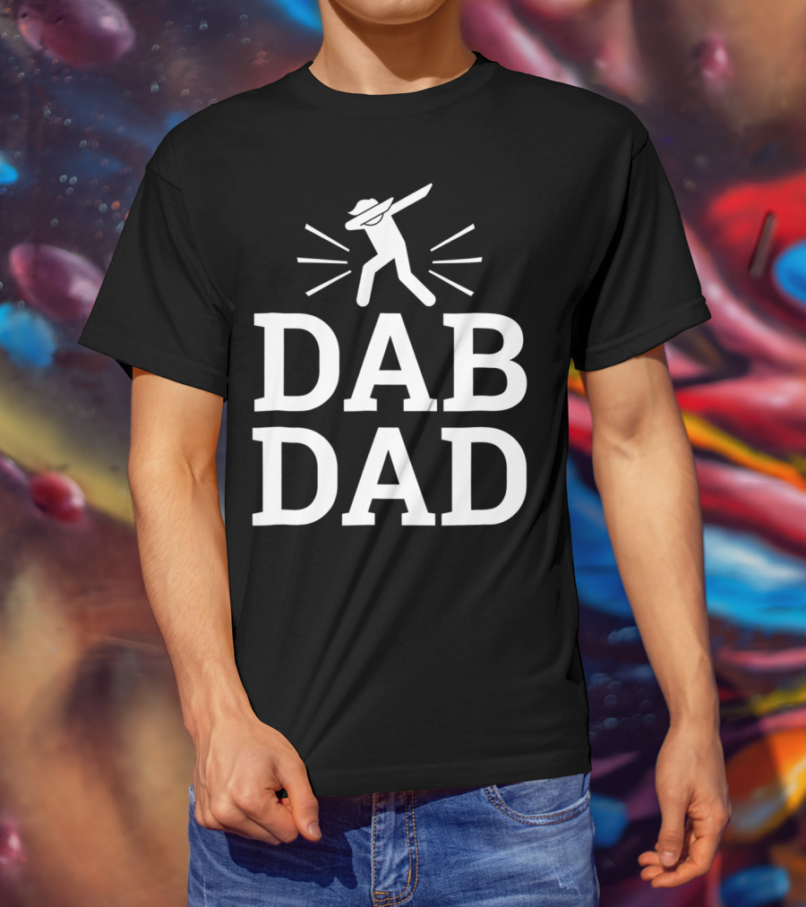Dab Dad Birthday Dabbing Men76 Sayings T-Shirt
