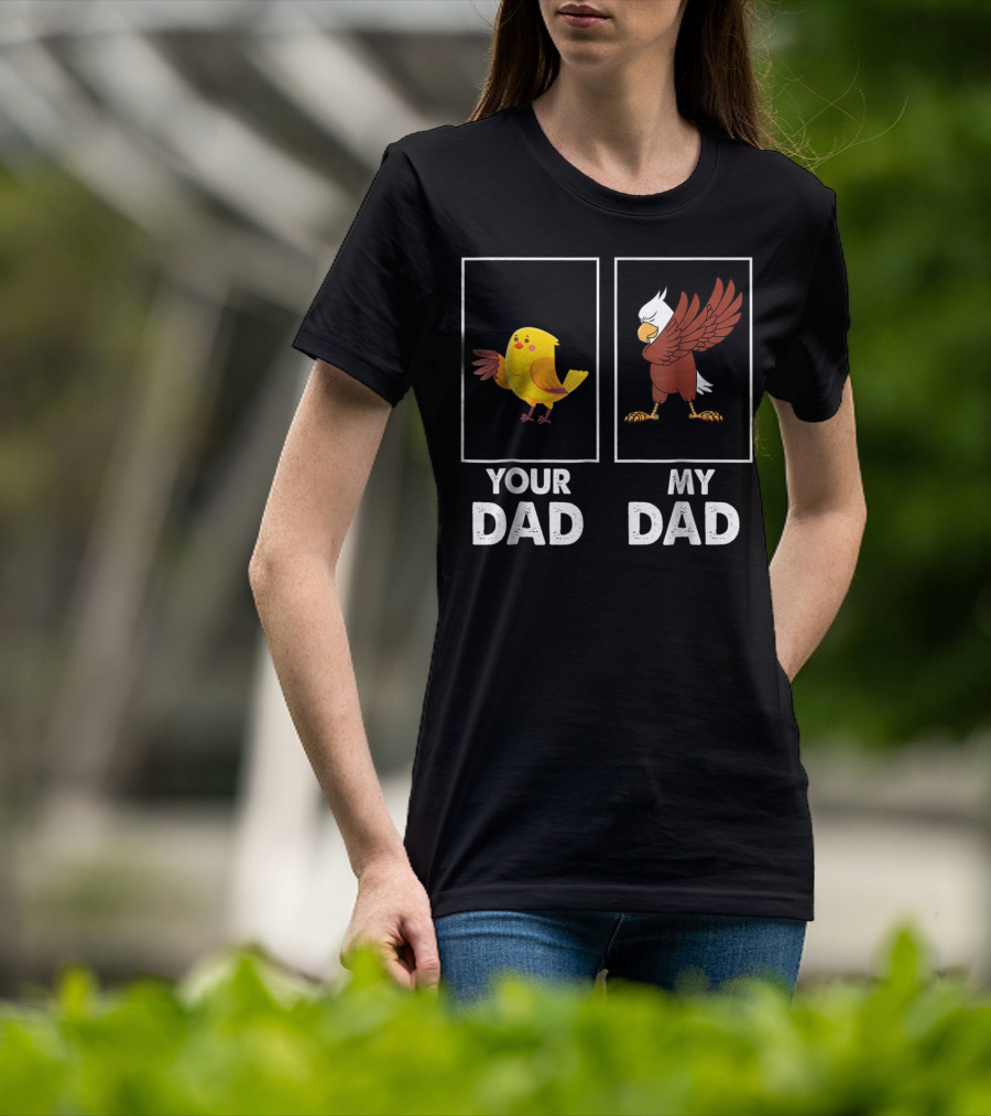Your Dad My Dad Dabbing Eagle Bird Family T-Shirt