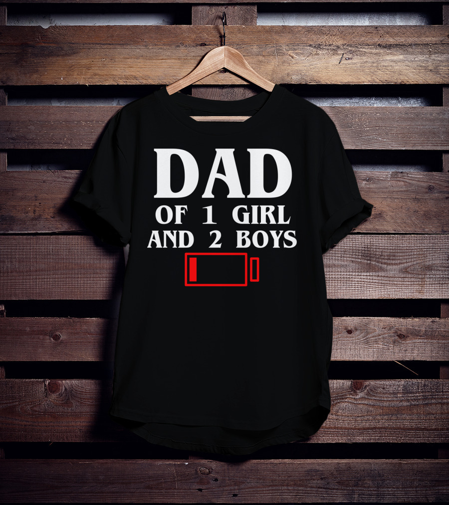Dad Of 1 Girl And 2 Boys Low Battery T-Shirt