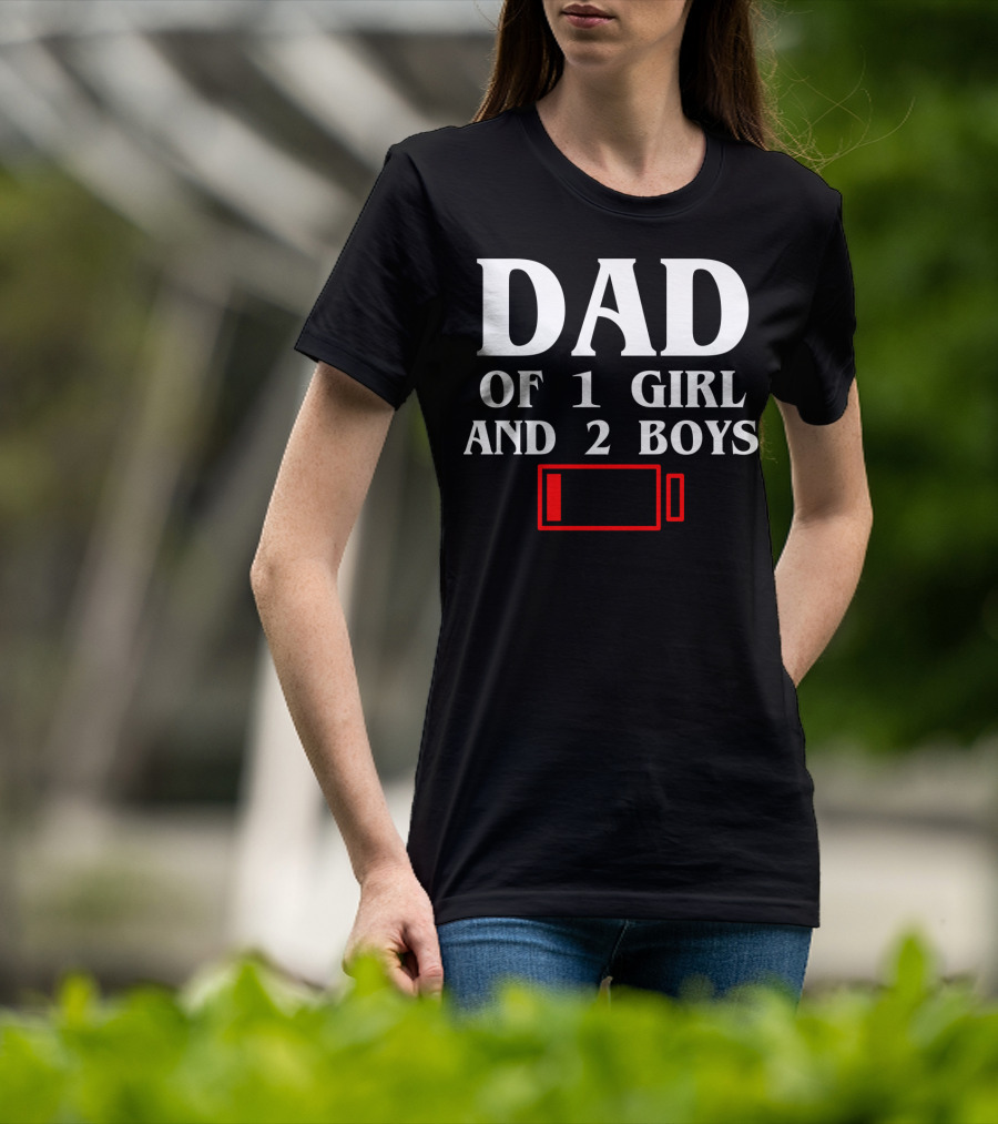 Dad Of 1 Girl And 2 Boys Low Battery T-Shirt