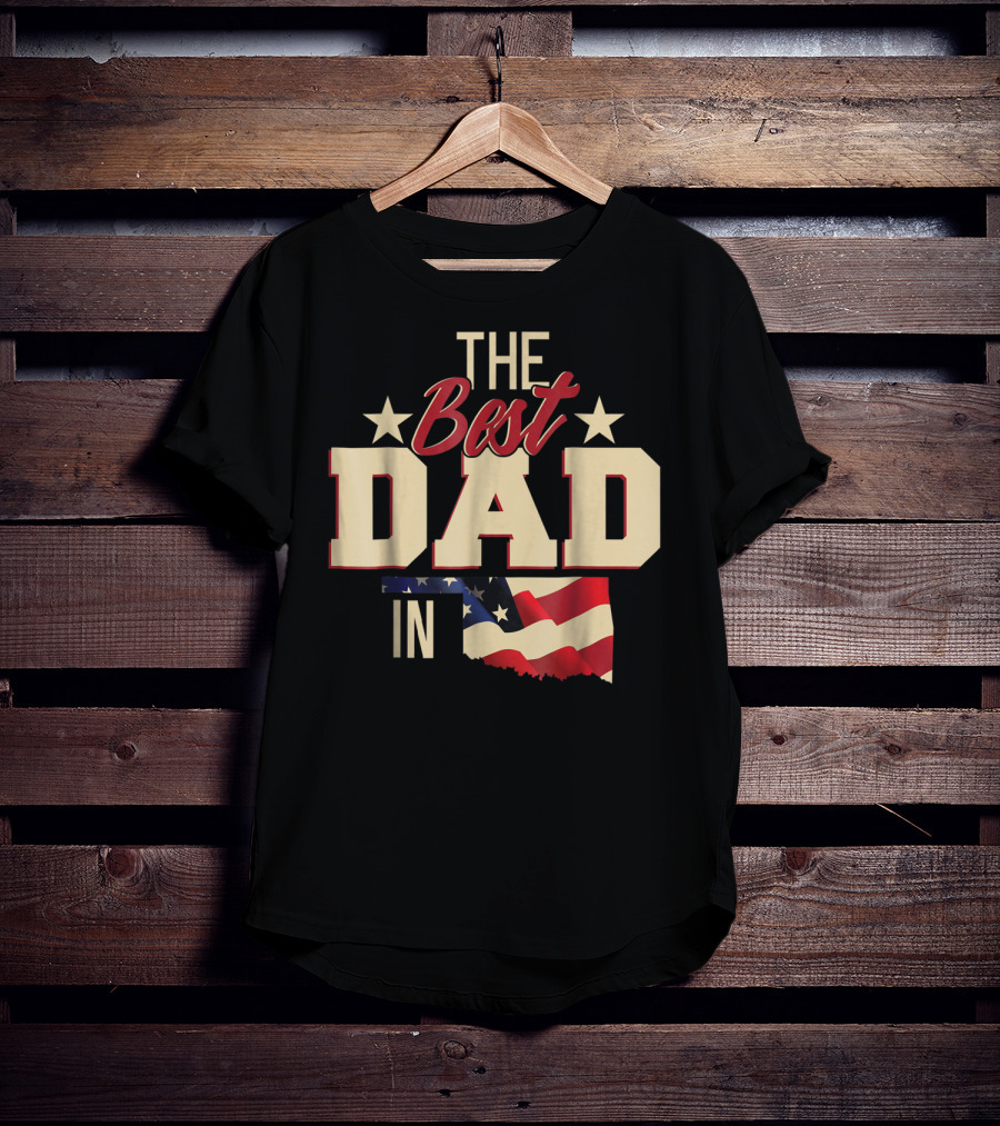 The Best Dad In Oklahoma With Stars And Flag T-Shirt