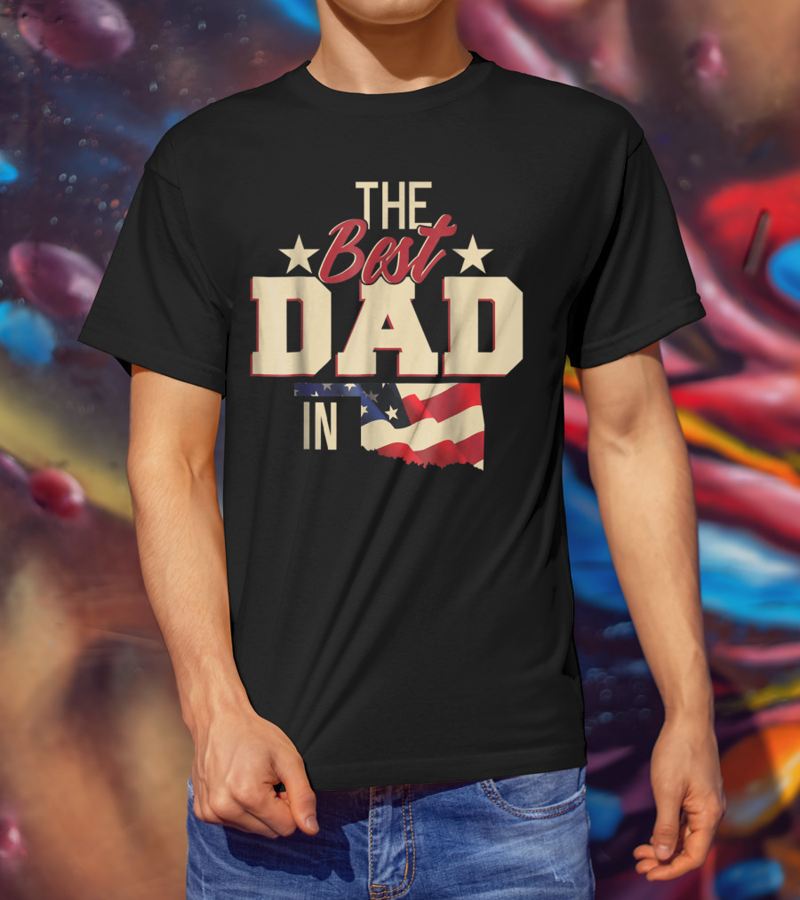 The Best Dad In Oklahoma With Stars And Flag T-Shirt