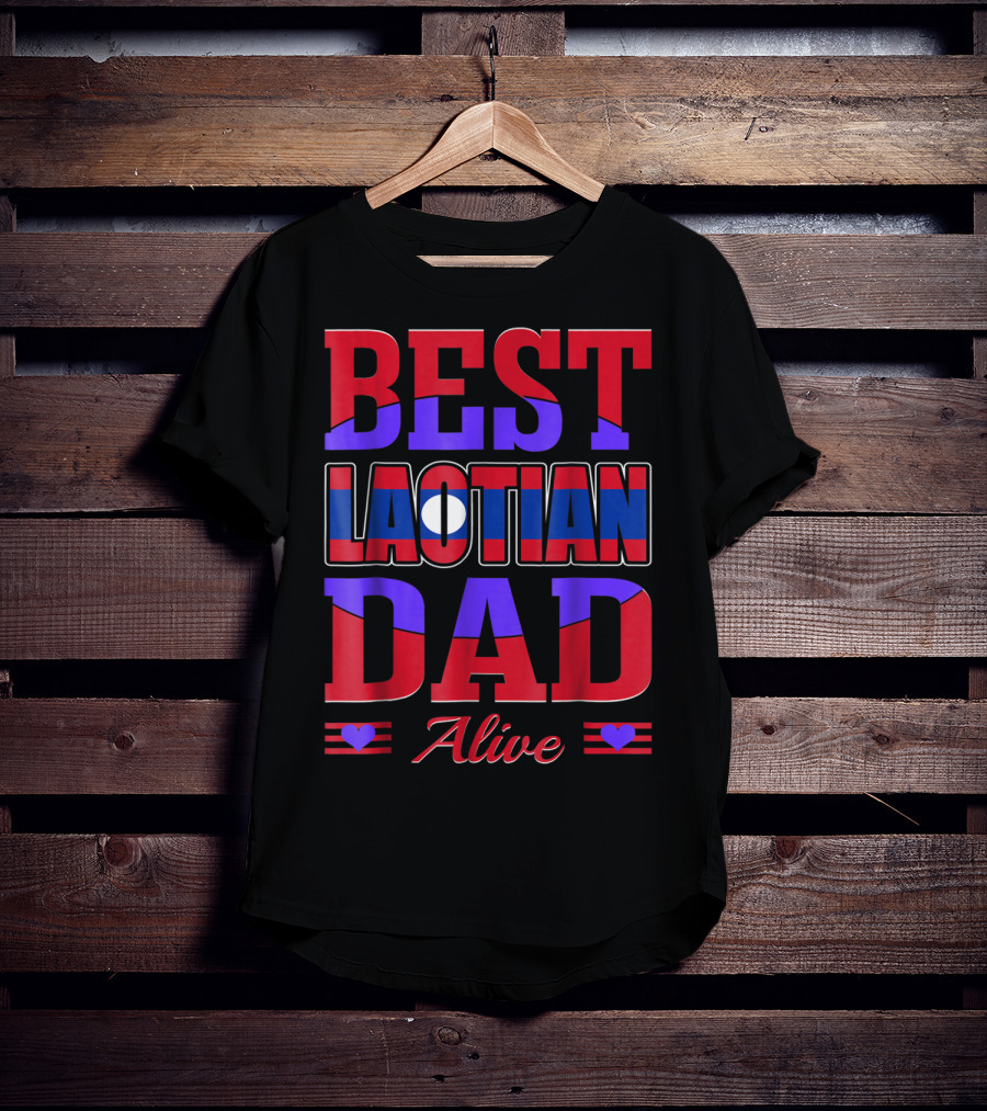 Best Laotian Dad Alive 90 Flag Colors Hearts T-Shirt