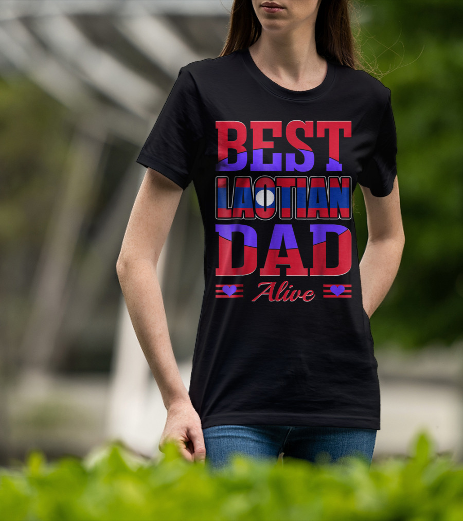 Best Laotian Dad Alive 90 Flag Colors Hearts T-Shirt