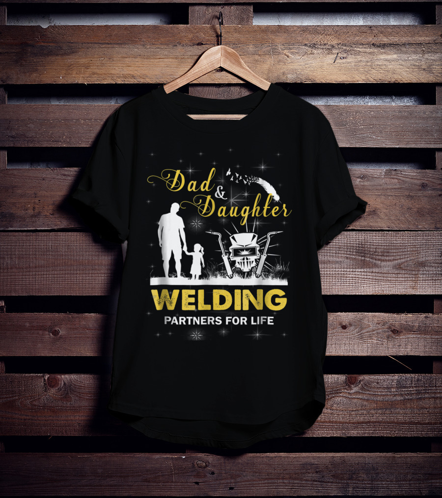 Dad And Daughter Welding Partners For Life Silhouette With Feathers And Sparks T-Shirt