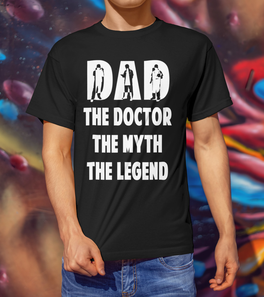 Dad The Doctor The Myth The Legend Iconic T-Shirt