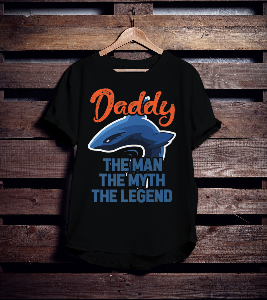 Daddy The Man The Myth The Legend Shark T-Shirt
