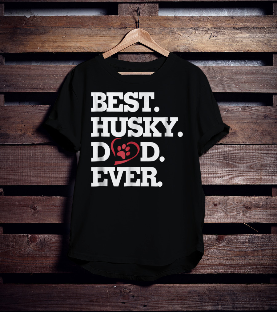 BEST HUSKY DAD EVER Dog Lover HUSKY27 T-Shirt