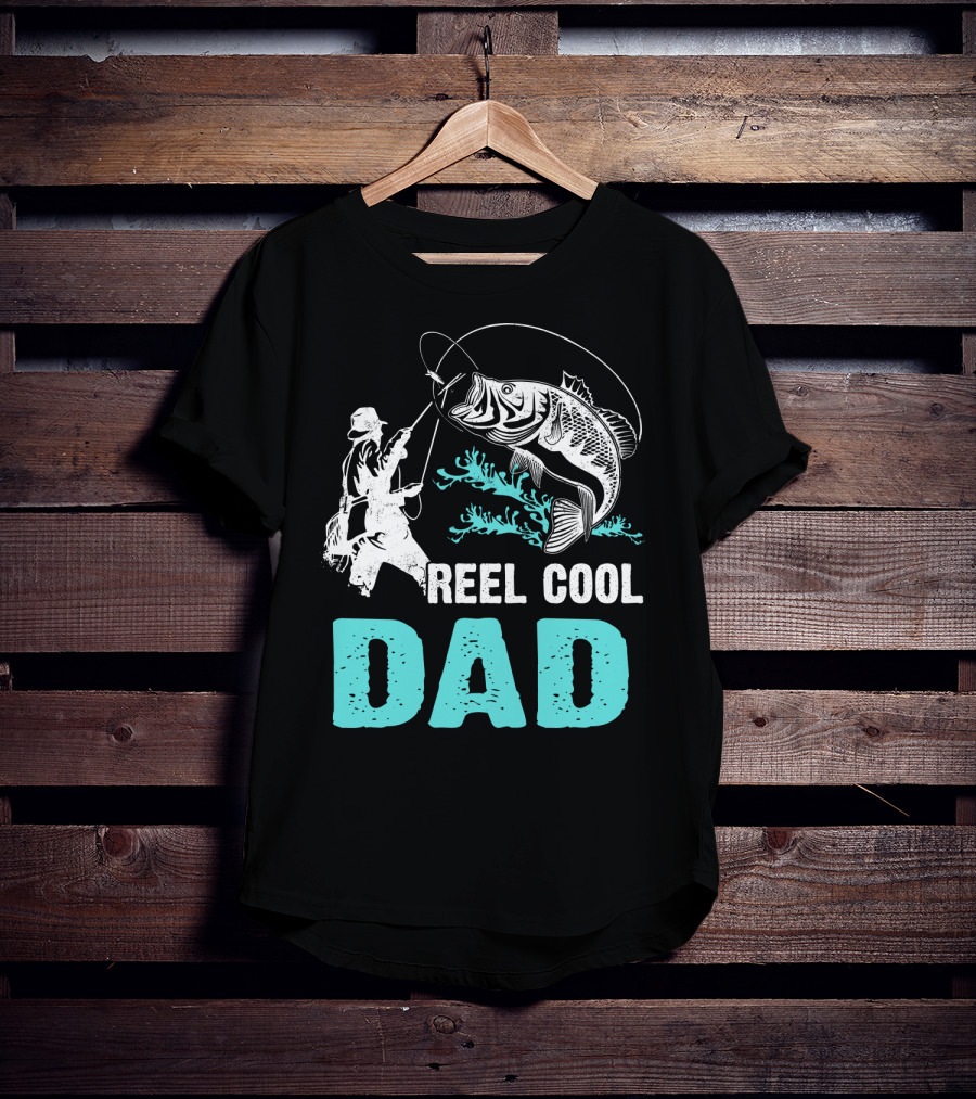 Father's Day Reel Cool Fishing Dad Fisherman Reel Cool Dad T-Shirt