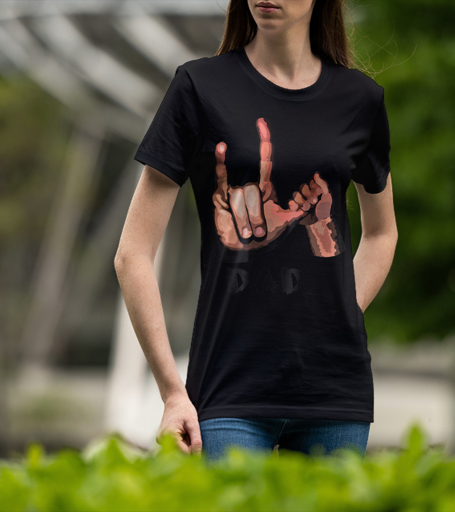 ASL Dad Deaf Hand Sign Language Gesture T-Shirt