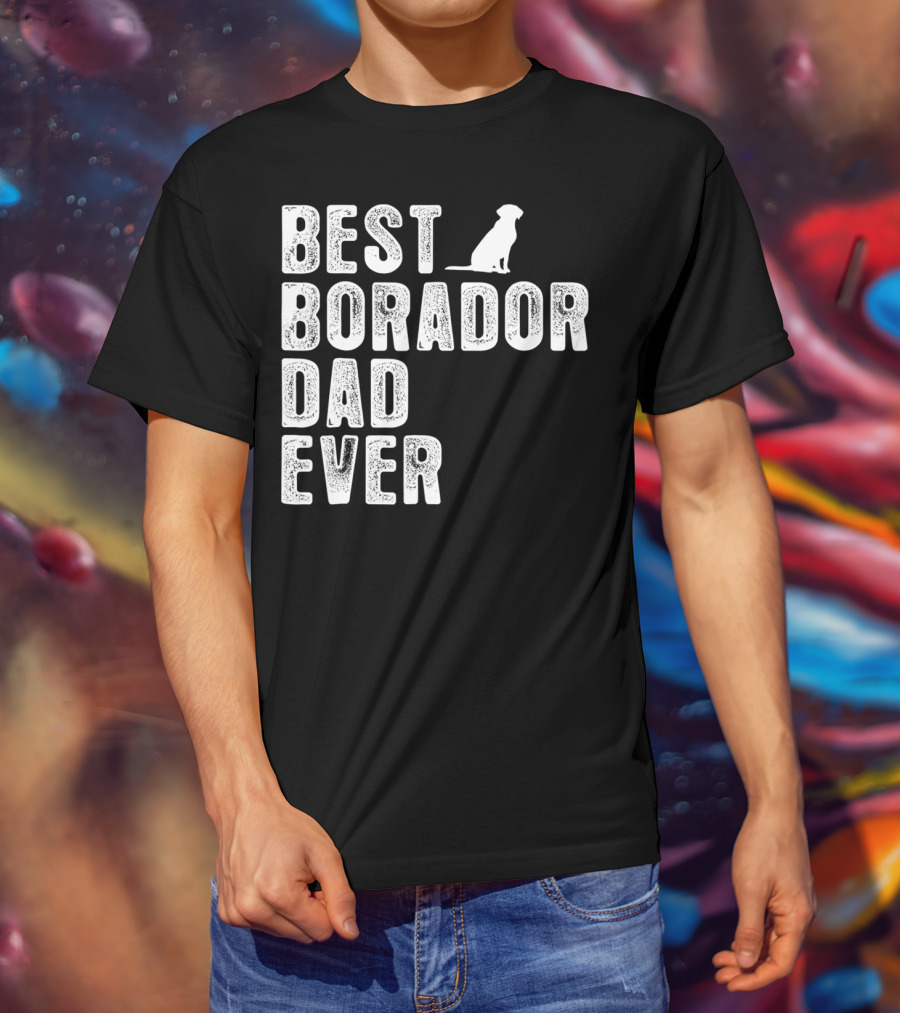 BEST BORADOR DAD EVER Dog T-Shirt