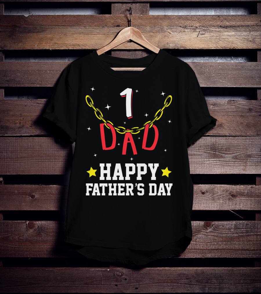 1 Dad Happy Father's Day T-Shirt