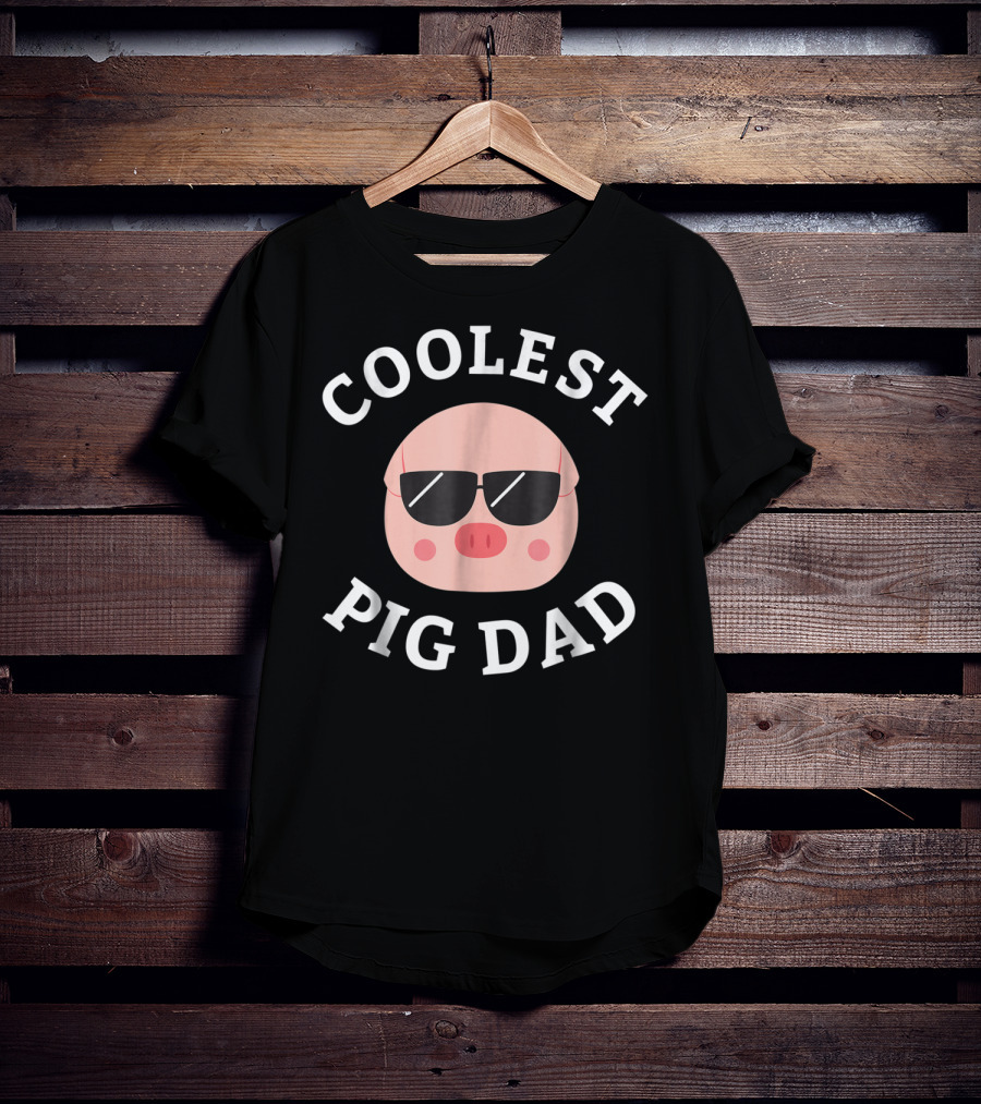 COOLEST PIG DAD For Pig Owners13 T-Shirt