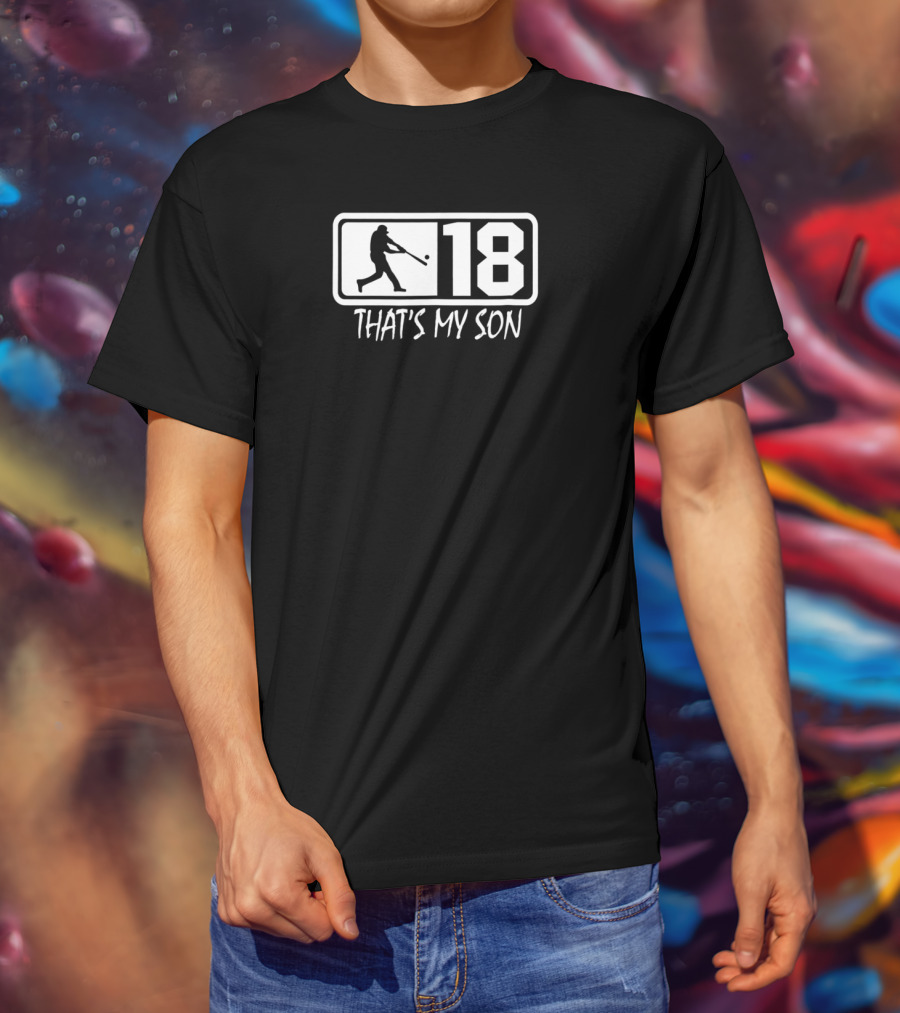 18 THAT'S MY SON Baseball Mom And Dad Player T-Shirt