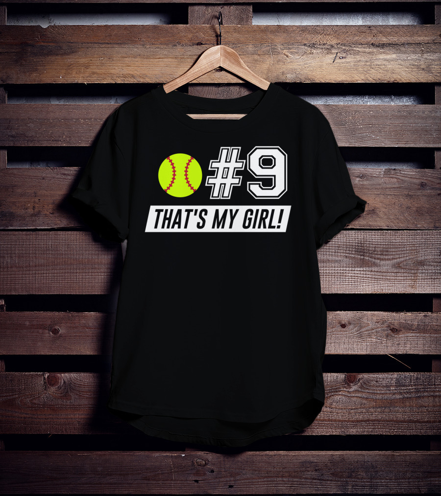 9 Softball That's My Girl T-Shirt