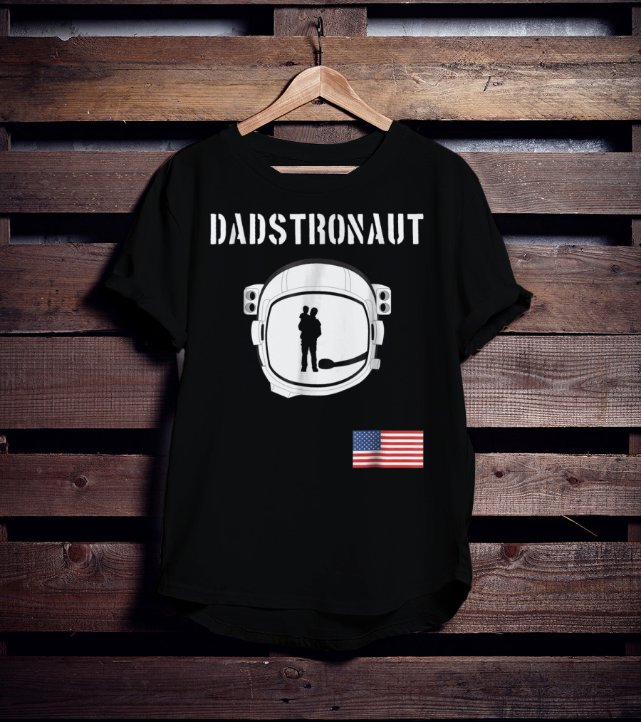 Dadstronaut Astronaut Birthday Dad From Wife Daughter American Flag T-Shirt
